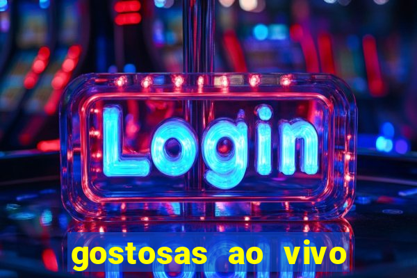 gostosas ao vivo na webcam